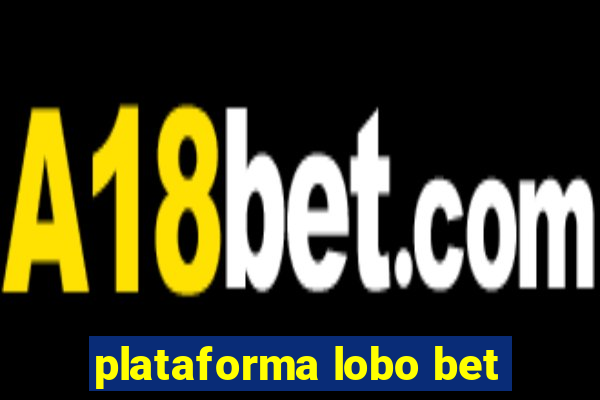 plataforma lobo bet